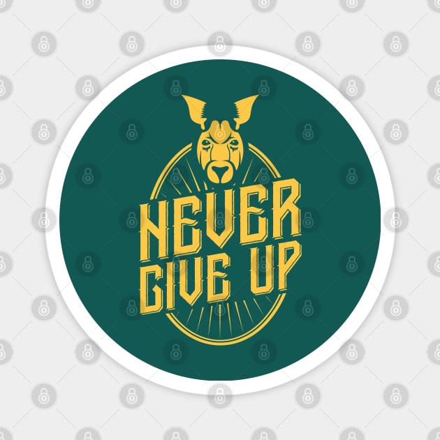 Never Give Up! Magnet by StripTees